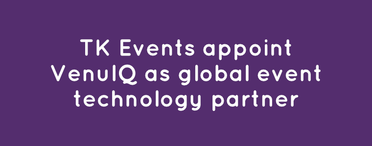 TK Events appoint VenuIQ as global event technology partner graphic