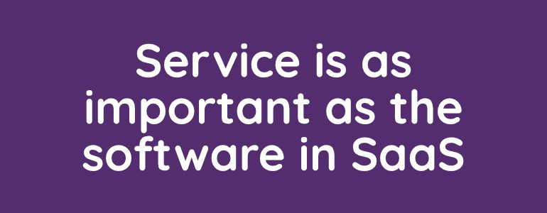 Service is as important as the software in SaaS graphic