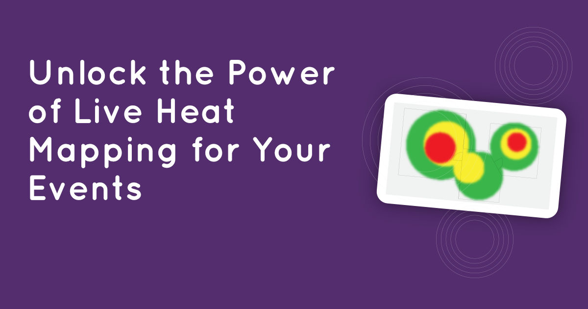 Unlock the power of live heat mapping for your events