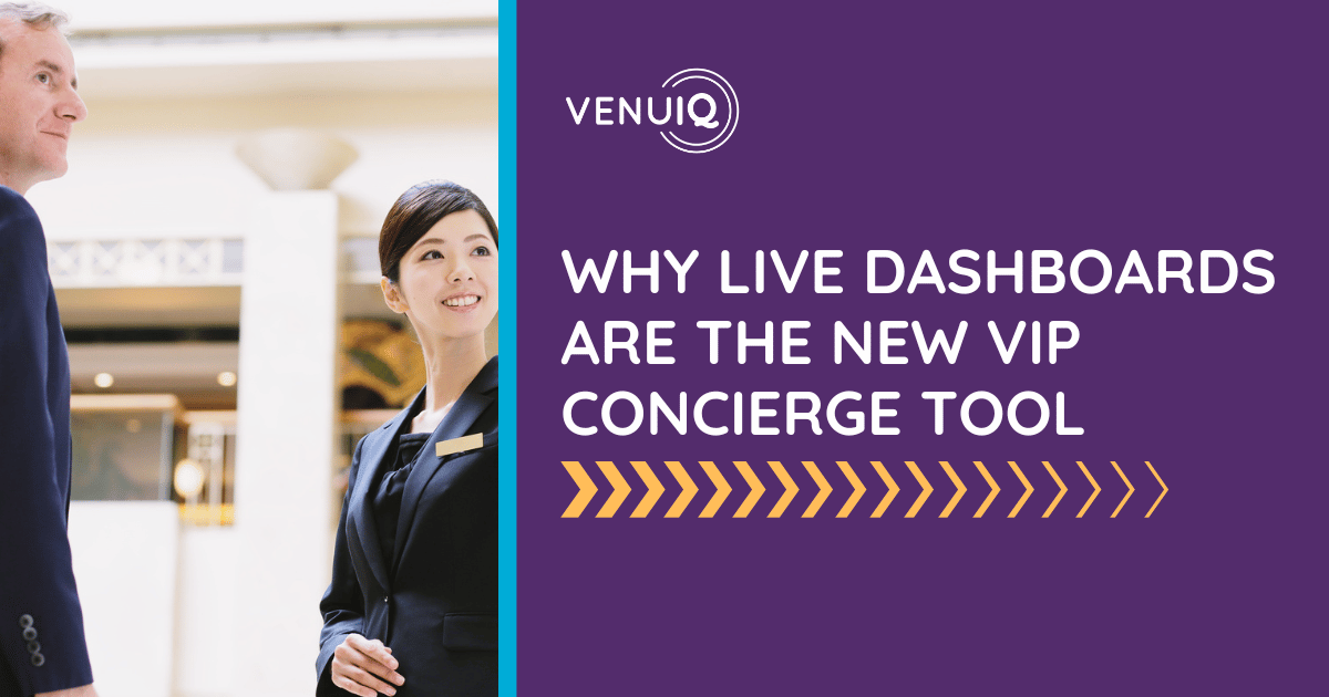 Why Live Dashboards Are the New VIP Concierge Tool